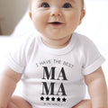 I Have the Best Mama Baby Outfit: Bib, Vest, Baby Grow